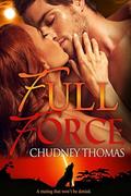 Full Force (Central Florida Pack #2) by Chudney Thomas
