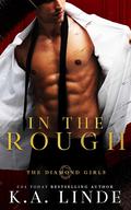 In the Rough by K.A. Linde