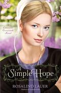 A Simple Hope: A Lancaster Crossroads Novel (Lancaster Crossroads #2) by Rosalind Lauer