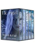 The Wyrd and Fae Complete Series by L.K. Rigel