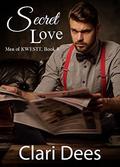 Secret Love (Men of KWESTT #3) by Clari Dees