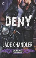 Deny (Jericho Brotherhood #3) by Jade Chandler