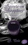 Secrets on Sapphire (The Brookston Housewives #2) by S. Cole