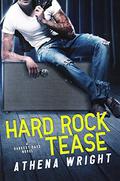 Hard Rock Tease by Athena Wright
