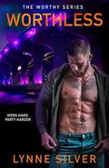 Worthless (The Worthy Series #2) by Lynne Silver