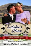 Zebulon's Bride: A Montana Brides of Solomon's Valley Novella (Grandma's Wedding Quilts #7) by Grandma's Wedding Quilts
