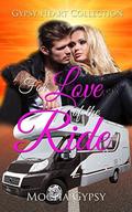 For Love of the Ride (Gypsy Heart Collection #1) by Mocha Gypsy