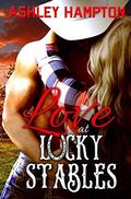 Love at Lucky Stables (Every Woman's Fantasy #1) by Ashley Hampton