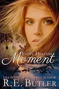 Every Heavenly Moment (Hyena Heat #5) by R. E. Butler