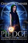 Pledge (Witches of Coventry House #1) by Christina Garner