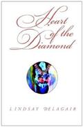 Heart of the Diamond by Lindsay Delagair
