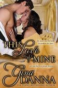 This Love of Mine by Gina Danna