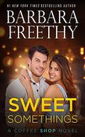 Sweet Somethings by Barbara Freethy