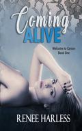 Coming Alive by Renee Harless