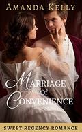 Marriage of Convenience: Sweet Regency Romance Short Stories by Amanda Kelly