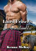 Laird Fraser's Cinderella (Highland Beasts #1) by Kenna McKay