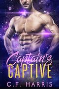 Captain's Captive: A SciFi Alien Romance by C.F. Harris