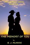 The Memory of You  (The Prescott Series) by B.J. McMinn