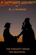 A Woman's Cowboy  (The Prescott Series) by B.J. McMinn