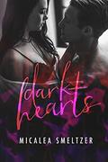 Dark Hearts by Micalea Smeltzer