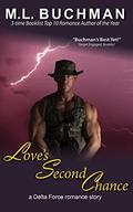 Love's Second Chance (Delta Force #3) by M. L. Buchman