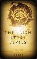 The Dusk: A Suspense Romance Thriller (The Irish Bride #5) by Jaime Lorie Goza