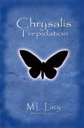 Trepidation (Chrysalis #3) by M.L. Lacy