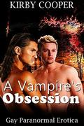 A Vampire's Obsession, Part 1 by Kirby Cooper