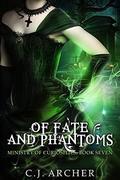 Of Fate and Phantoms by C.J. Archer