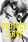 Protect & Serve by Mia Madison