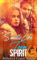 Smells Like Teen Spirit by Rebecca Grace Allen