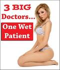 3 BIG Doctors and One Wet Patient by Sarah Stern