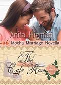 The Cafe Rose  (Mocha Marriages) by Anita Higman