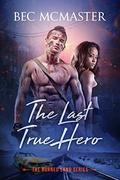 The Last True Hero by Bec McMaster