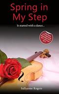 Spring in My Step by Sallyanne Rogers