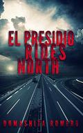 El Presidio Rides North by Domashita Romero