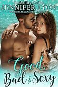 Good, Bad & Sexy: A Novella by Jennifer Lyon