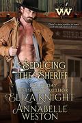 Seducing the Sheriff (Wicked Women #2) by Annabelle Weston