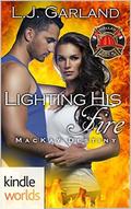Lighting His Fire (Dallas Fire & Rescue Universe) by L.J. Garland