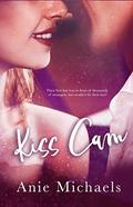 Kiss Cam (With A Kiss #1) by Anie Michaels