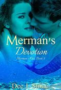 Merman's Devotion (Merman's Kiss #5) by Dee J. Stone