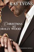 Christmas At Holly Wood (Stone River #4) by Kay Lyons