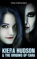 Kiera Hudson & The Origins of Cara by Tim O'Rourke