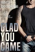 Glad You Came (Geek Kink #4) by Sara Brookes