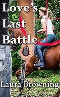Love's Last Battle (Barlow-Barretts #6) by Laura Browning