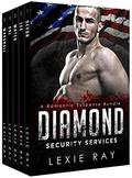 DIAMOND SECURITY SERVICES: The Complete 5-Books Series by Lexie Ray