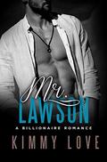 Mr. Lawson: A Billionaire Suspense Romance by Kimmy Love