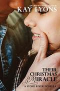 Their Christmas Miracle (Stone River #6) by Kay Lyons