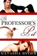 The Professor's Pet Complete: A gay BDSM romance by Natasha Ryder