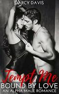 Tempt Me (Bound by Love #2) by Darcy Davis